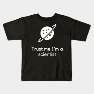 Trust me I'm a scientist Kids T-Shirt